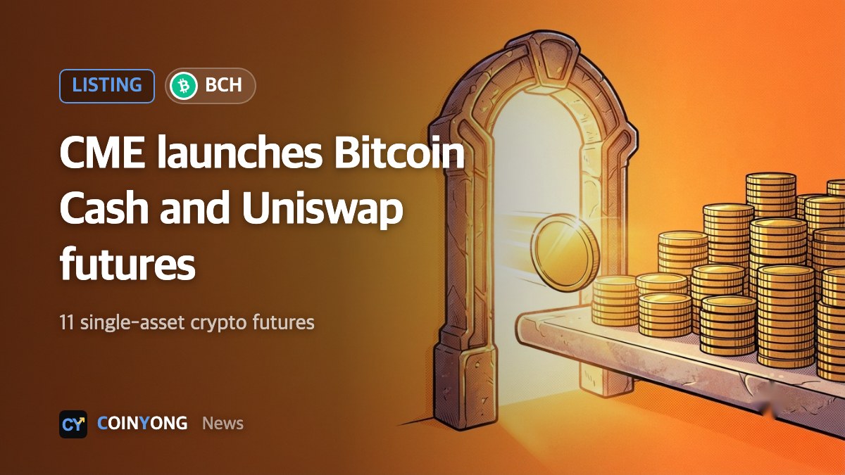 CME launches Bitcoin Cash and Uniswap futures, taking its single-asset crypto lineup to 11