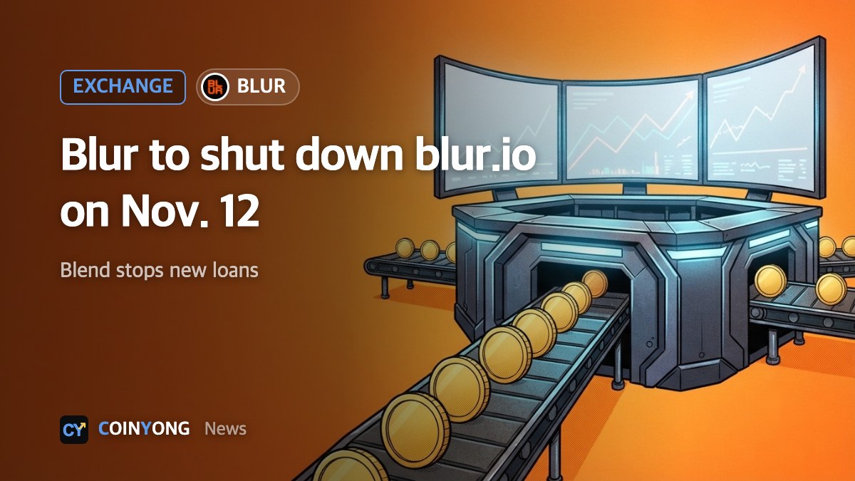 Blur to shut down NFT marketplace website on Nov. 12; Blend to halt new loans