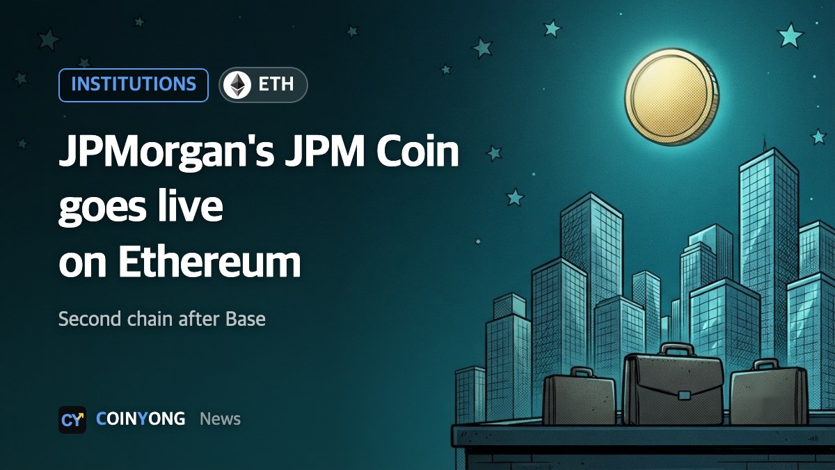 JPMorgan brings JPM Coin deposit token to Ethereum mainnet after Base