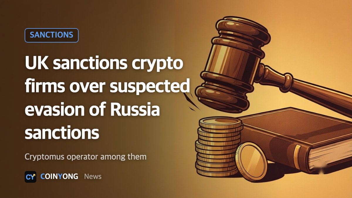 UK sanctions Cryptomus operator and Kyrgyz crypto firms over suspected Russia sanctions evasion
