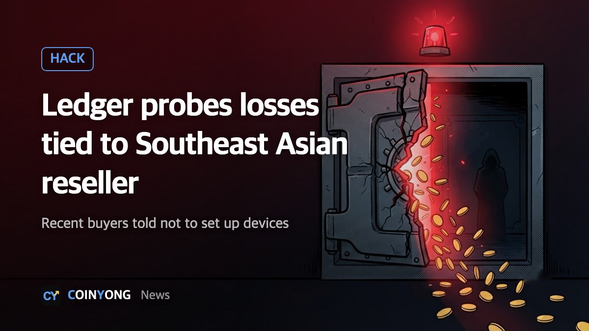 Ledger probes fund losses tied to Southeast Asian reseller CryptoBilis, asks it to pause sales