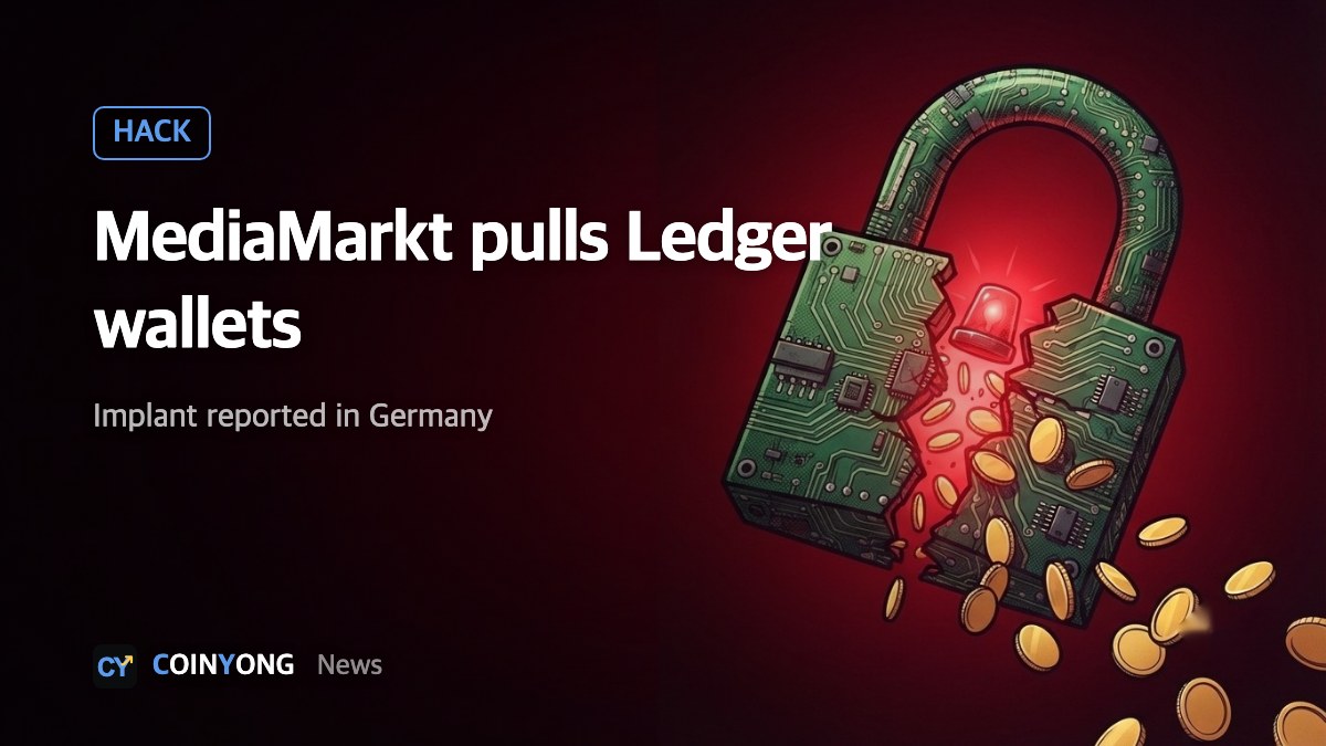 MediaMarkt halts Ledger sales after German customer reports hardware implant