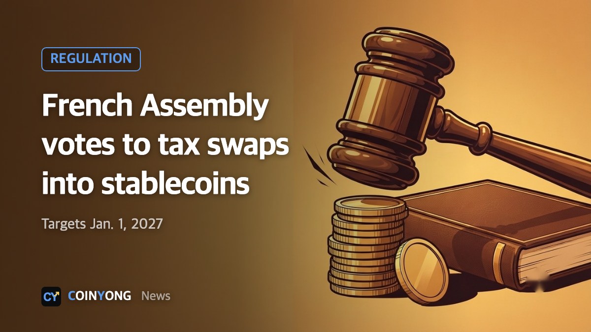 French National Assembly adopts amendment to tax crypto-to-stablecoin swaps from 2027
