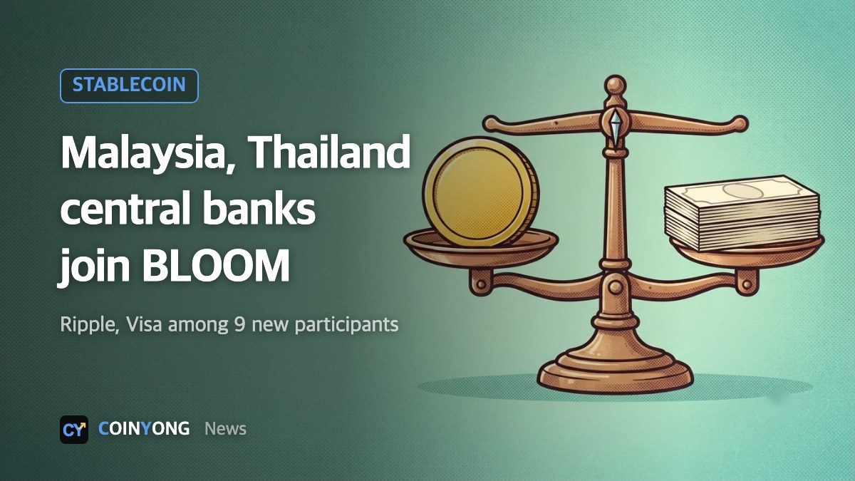 Malaysia, Thailand central banks join Singapore's BLOOM as Ripple, Visa sign on