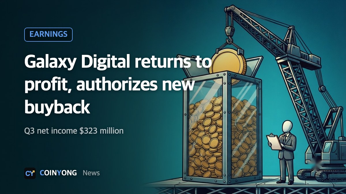 Galaxy Digital swings to $323 million Q3 profit, authorizes new $200 million buyback