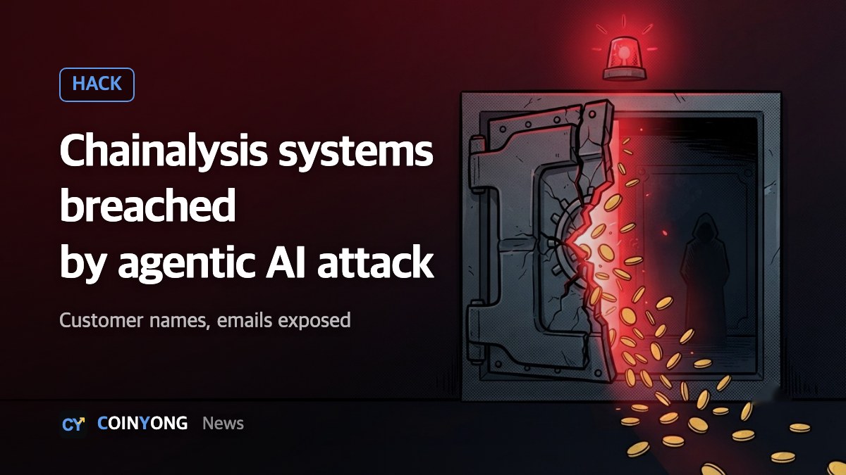 Chainalysis says attacker using agentic AI techniques accessed customer names and emails