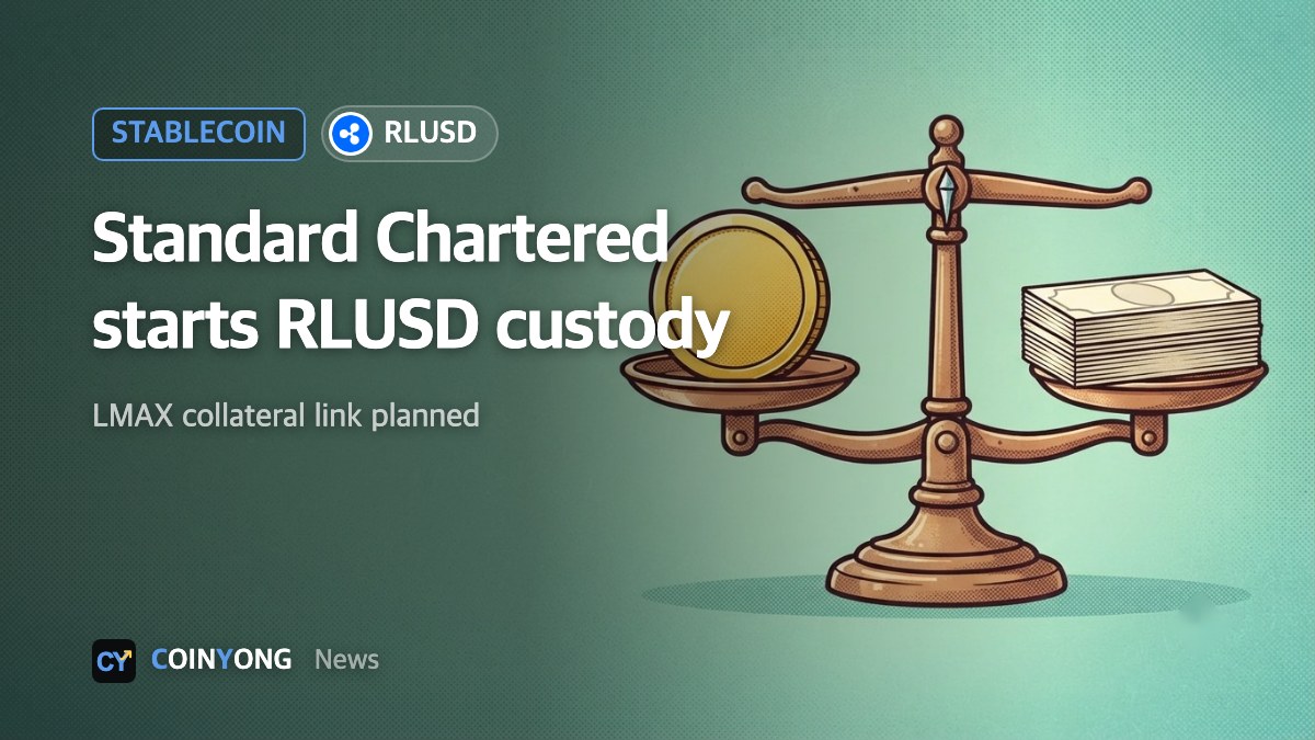 Standard Chartered launches custody for Ripple's RLUSD, plans LMAX collateral link