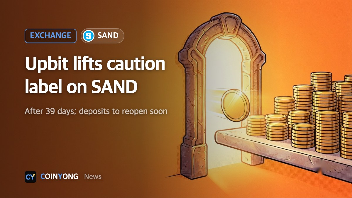 Upbit lifts caution label on The Sandbox's SAND after 39 days, deposits to reopen soon