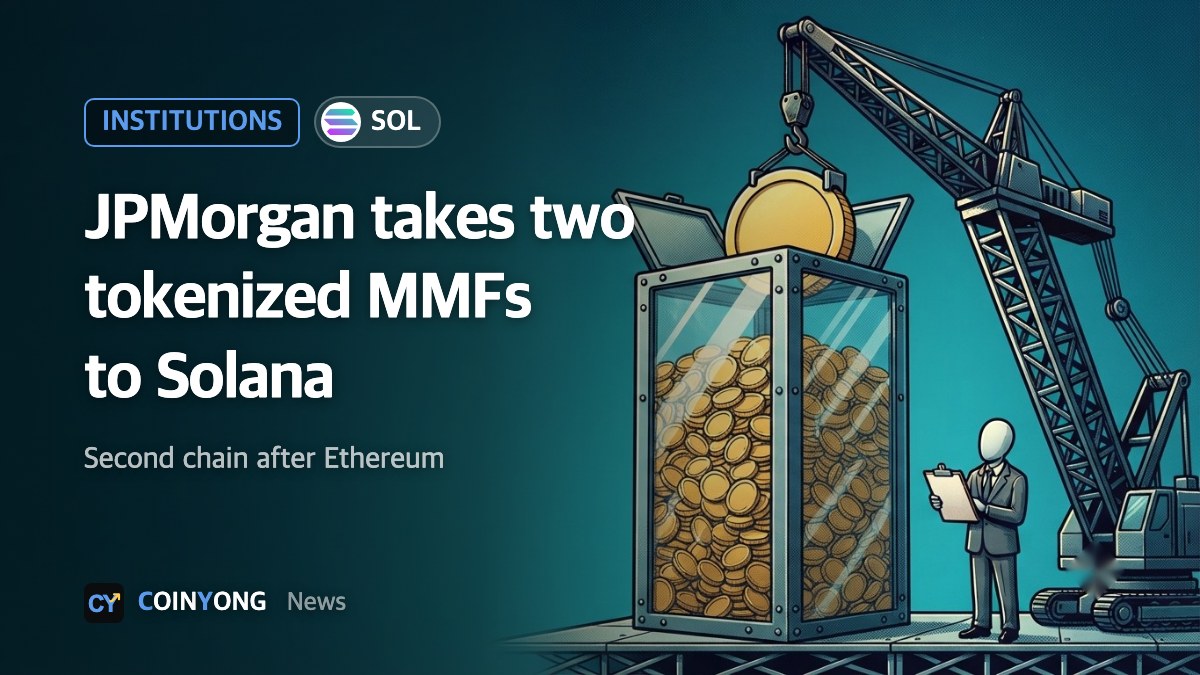 JPMorgan brings two tokenized money market funds to Solana after Ethereum