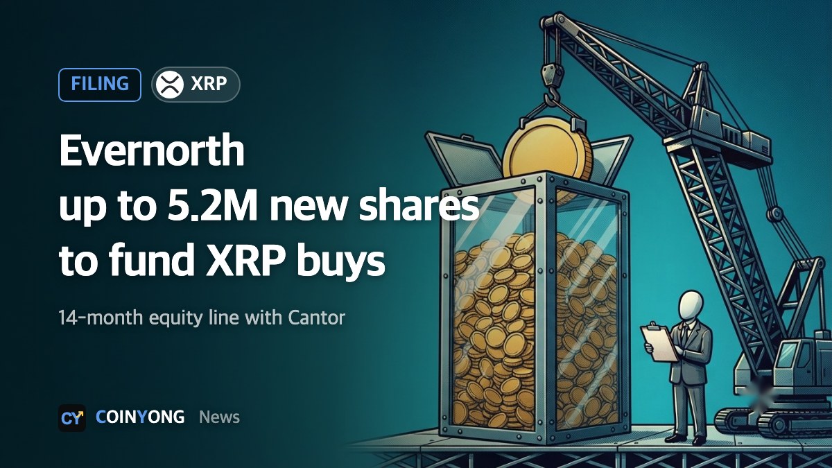 Evernorth signs deal to sell up to 5.2 million new shares to Cantor to fund XRP buys